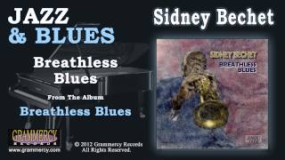 Sidney Bechet - Breathless Blues