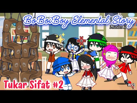 BoBoiBoy Elemental Story Season 2 || Swap Characters || Part 02