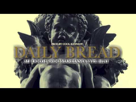 DAILY BREAD- MF DOOM X ROC MARCIANO TYPE BEAT PROD BY COOL KENNEDY