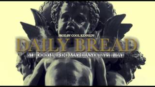 DAILY BREAD- MF DOOM X ROC MARCIANO TYPE BEAT PROD BY COOL KENNEDY