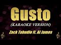 GUSTO - Zack Tabudlo ft. Al James (Best Karaoke Version Ever!!!)