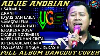 Download lagu ADJIE ANDRIAN - SARMILA X RANI | UGS GROUP | FULL ALBUM COVER mp3