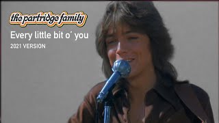 Every Little Bit O&#39; You (2021 Version) by The Partridge Family