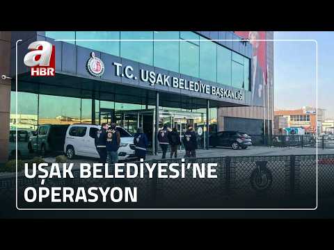 Uşak Belediyesi'ne operasyon! 25 şüpheli gözaltına alındı | A Haber