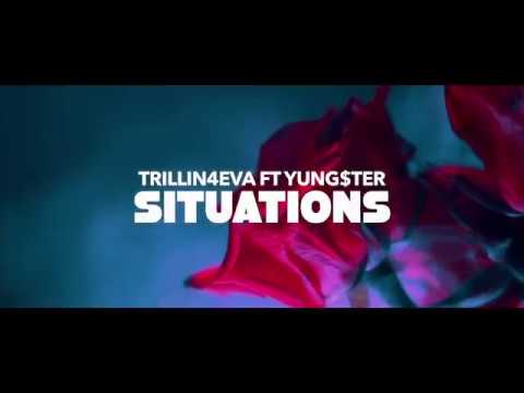 Trillin4Eva Ft Yung$ter - Situations (OfficialMusicVideo)