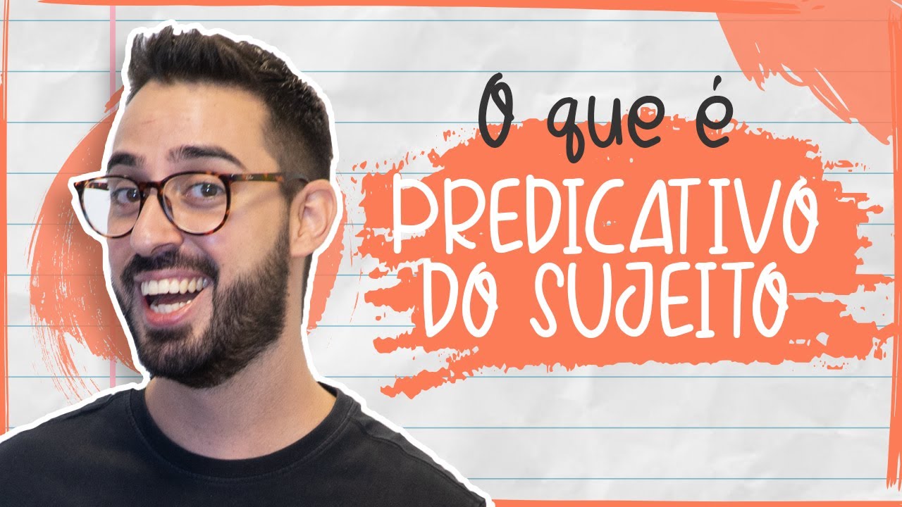 O que é PREDICATIVO DO SUJEITO?