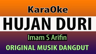 Download lagu HUJAN DURI KARAOKE - NADA PRIA [ Imam S Arifin ] mp3