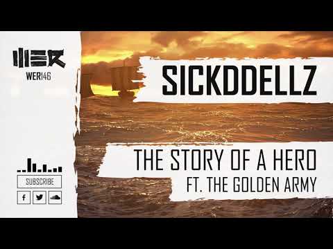 Sickddellz - The Story Of A Hero ft. The Golden Army