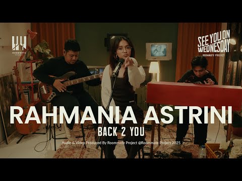See You On Wednesday | Rahmania Astrini, Roommate Project  - Back 2 You - Live Session