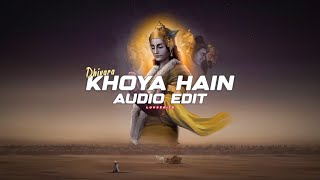 Download lagu Khoya Hain (Dhivara) - { Audio Edit } - LoVsEdits mp3