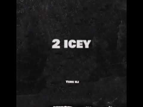 Yxng Eli - 2 ICEY (prod. by JpBeatz)