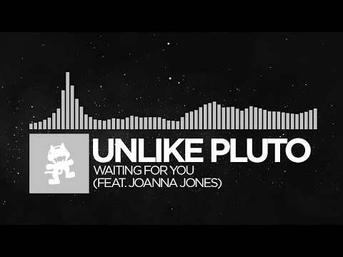 [Electronic] - Unlike Pluto - Waiting For You (feat. Joanna Jones) [Monstercat Release]
