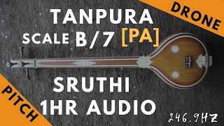 Tanpura Sruthi - Drone -   B Scale or 7 Kattai - P