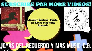 Jhonny Ventura- Dejalo Pa' Enero Feat Milly Quezada
