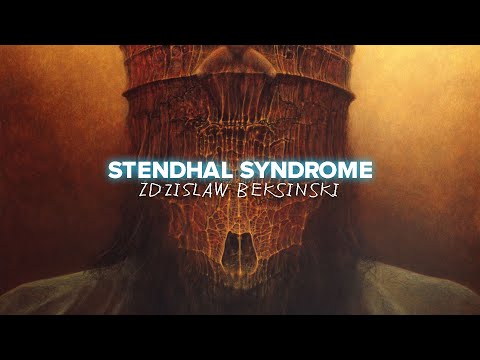 STENDHAL SYNDROME # 10 : Zdzisław Beksiński