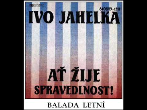 410/ IVO JAHELKA - BALADA  LETNÍ