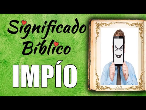 Impío Significado Bíblico | ¿Qué Significa Impío en la Biblia? 🙏