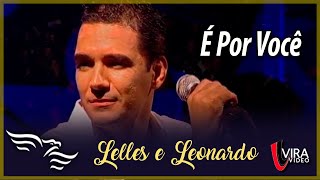 Download lagu É Por Você - LELLES E LEONARDO  (ao vivo) mp3 Download lagu É Por Você - LELLES E LEONARDO  (ao vivo) mp3
