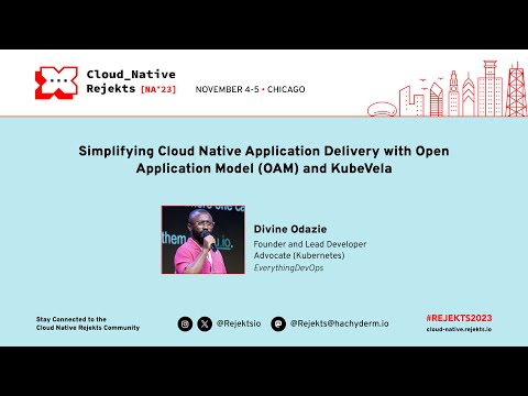 Simplifying Cloud Native Application Delivery with Open Application Model (OAM) and KubeVela