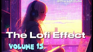 Chill | Study | Lofi #lofibeats #lofimusic #studymusic The Lofi Effect: Volume 15