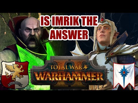 Imrik is the one? | High Elves vs The Empire | Total War: Warhammer 2