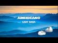 Americano Lyrics Lady Gaga