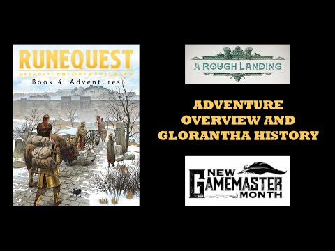 New GM Month - Runequest - 03 - A Rough Landing - Scenario Overview