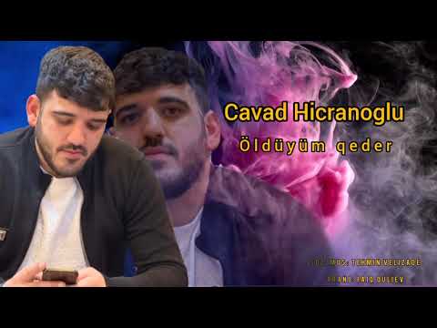 Cavad Hicranoğlu - Öldüyüm Qədər 2023