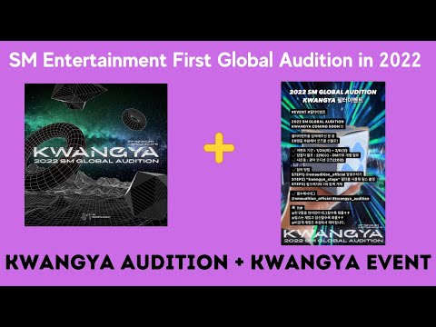 2022 SM Entertainment Kwangya Global Audition plus Kwangya Event : Kpop Audition Tutorial