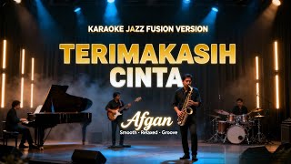 Download lagu [KARAOKE] Terimakasih Cinta - Afgan | Jazz Fusion Version | Smooth & Emotional Groove mp3