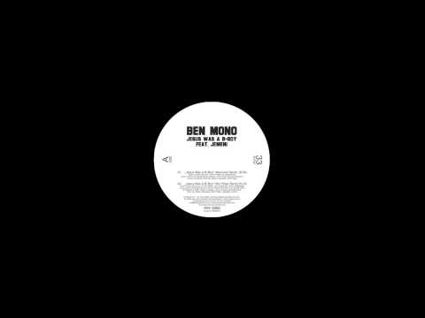 Ben Mono - Jesus Was A B Boy feat. Jemini (Moulinex Remix)
