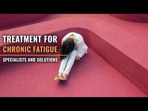 Treatment for Chronic Fatigue – Specialists and Solutions