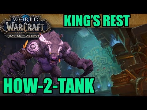 How-to-Tank BFA: King's Rest (Mythic Guide)