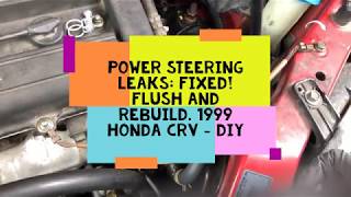 Power Steering leaks! Fixed! Flush and Pump Rebuild - Part 1 - 1999 Honda CRV