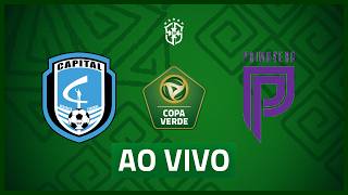 AO VIVO COM IMAGENS: CAPITAL x PRIMAVERA | COPA VERDE 2026 | 1ª RODADA