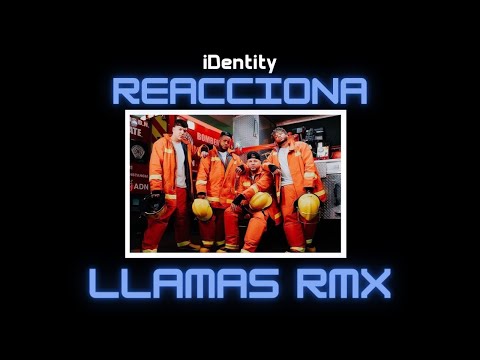 iDentity Reacciona / Llamas RMX Funky FT Mr. Yeison, Gabriel EMC, Ander Bock