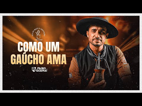 Fabio Quarai - COMO UM GAÚCHO AMA - Dia de Mate e Gravação