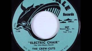 Crew-Cuts - Electric Chair (Whale 507) 1962