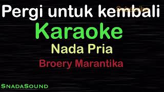 Download lagu PERGI UNTUK KEMBALI -Nostalgia -Broery Marantika |KARAOKE NADA PRIA​⁠ -Male-Cowok-Laki-laki@ucokku mp3