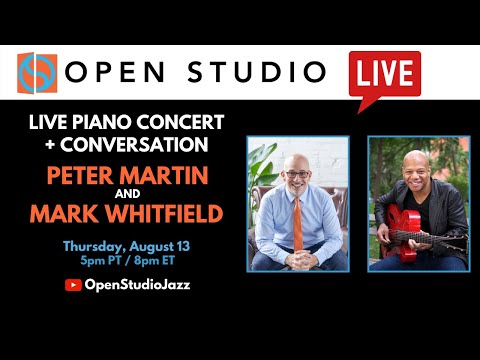 Peter Martin + Mark Whitfield | LIVE Duo Concert