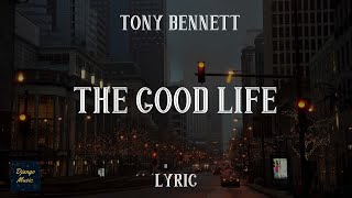 The Good Life -Tony Bennett (LYRICS)| Django Music