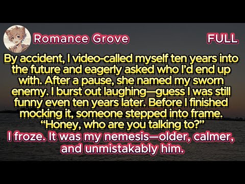 I Video-Called My Future Self—She Said I’d End Up With My Sworn Enemy #enemiestolovers