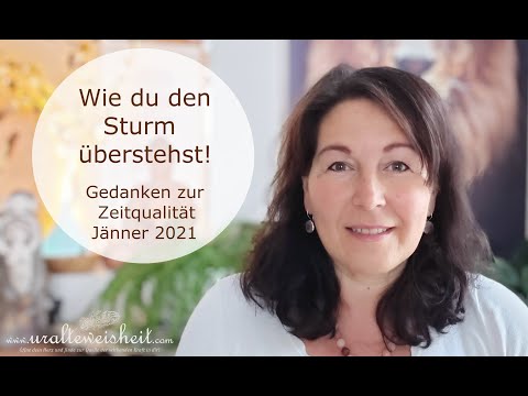 Wie du den Sturm überstehst! - Gedanken zur Zeitqualität Jänner 2021