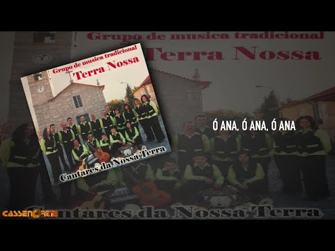 Grupo de Musica Tradicional Terra Nossa - Ó Ana, Ó Ana, Ó Ana