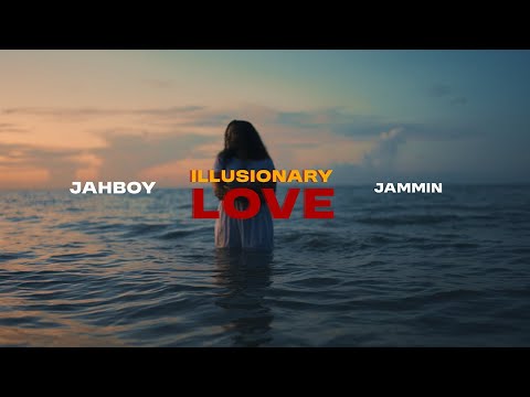 JAHBOY - Illusionary Love (ft Jammin) [Official Music Video]