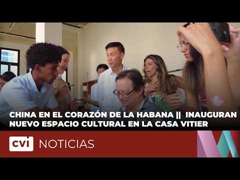 China en el corazón de La Habana ||  Inauguran nuevo espacio cultural en la Casa Vitier