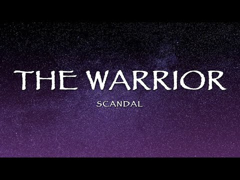 Scandal - The Warrior (Lyrics)