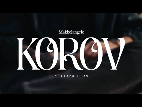 MAKK - Korov (Makkelangelo, Part III)