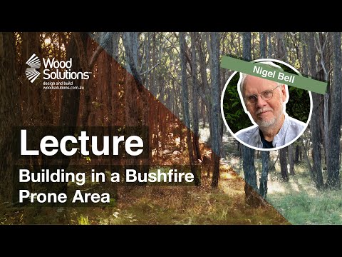 Building in a bushfire prone area – Nigel Bell, EcoDesign Architects