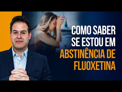 ABSTINÊNCIA DE FLUOXETINA?